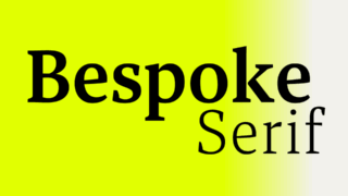 Bespoke Serif Font
