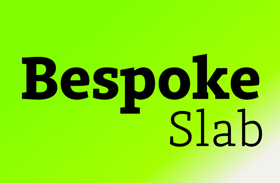 Bespoke Slab Font